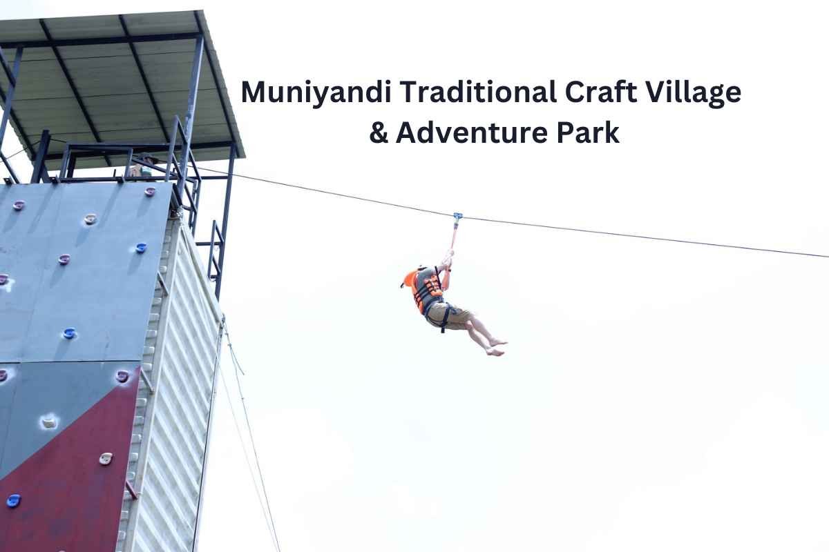 Muniyandi Traditional Craft Village & Adventure Park