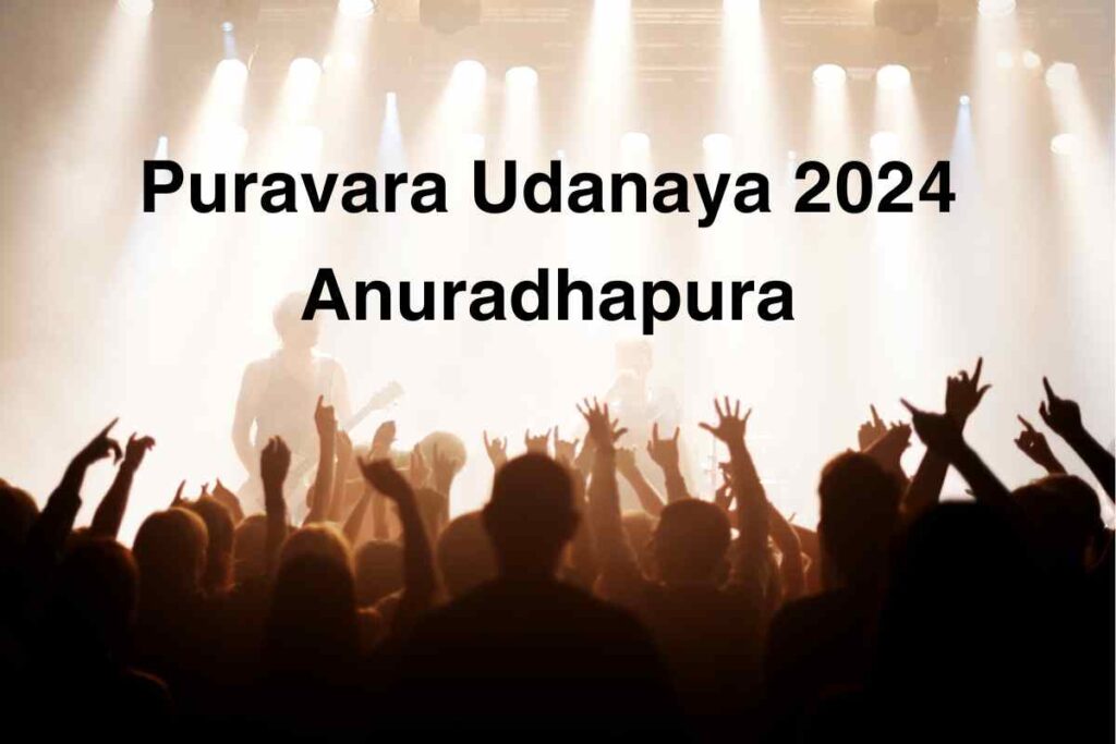 Puravara Udanaya 2024 Evento di Anuradhapura con giostre emozionanti, band dal vivo e spettacoli vivaci.